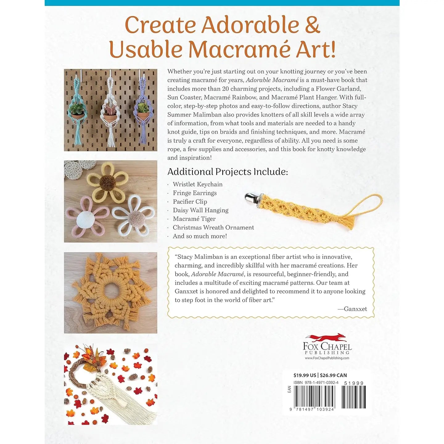 Adorable Macrame - Easy Techniques To Make Over 20 Projects! by Stacy Malimban