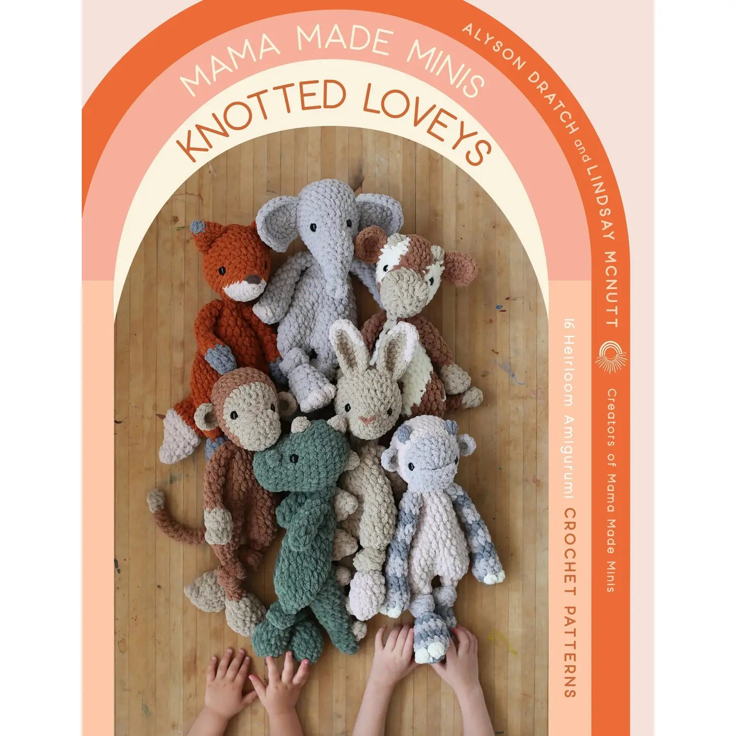 Mama Made Minis Knotted Loveys by Alyson Dratch & Lindsay McNutt