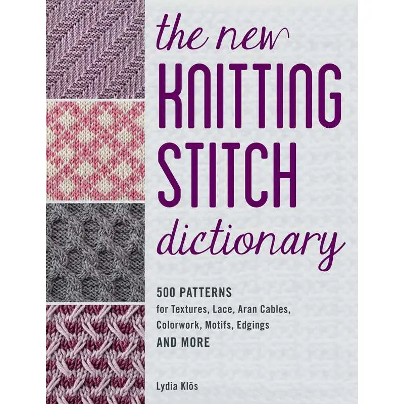 New Knitting Stitch Dictionary By Lydia Klos