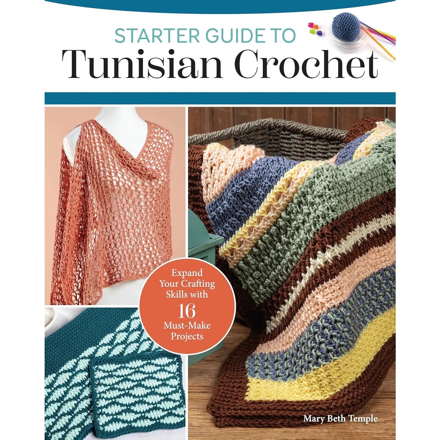 Starter Guide To Tunisian Crochet by Mary Beth Temple