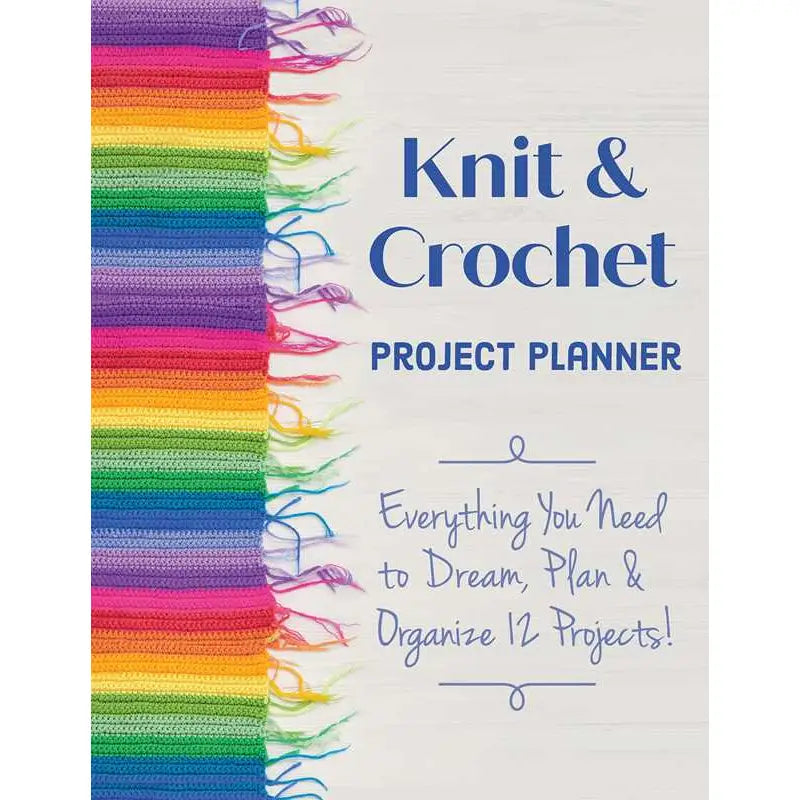 Knit & Crochet Project Planner By Sophie Scardaci