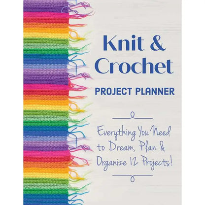 Knit & Crochet Project Planner By Sophie Scardaci