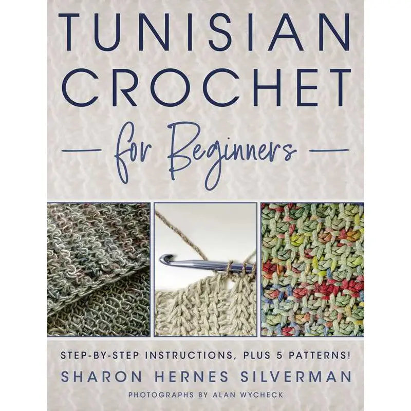 Tunisian Crochet For Beginners By Sharon Hernes Silverman