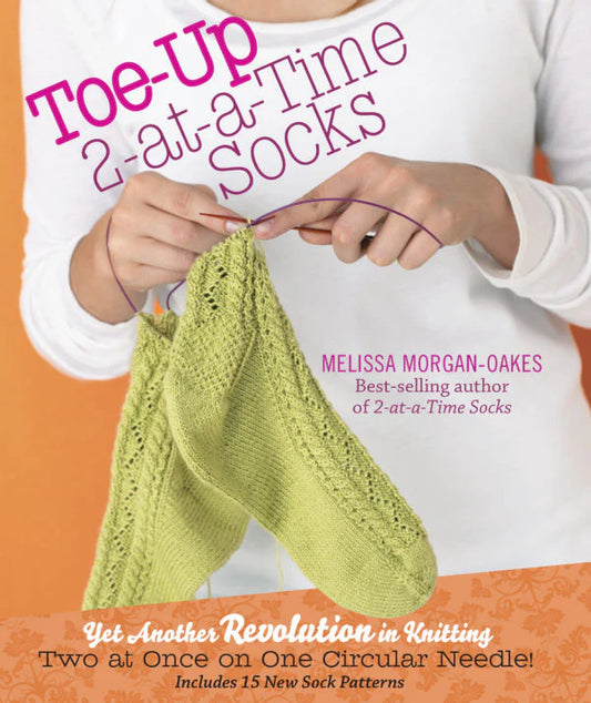 Toe-Up 2-at-a-Time Socks by Melissa Morgan-Oakes